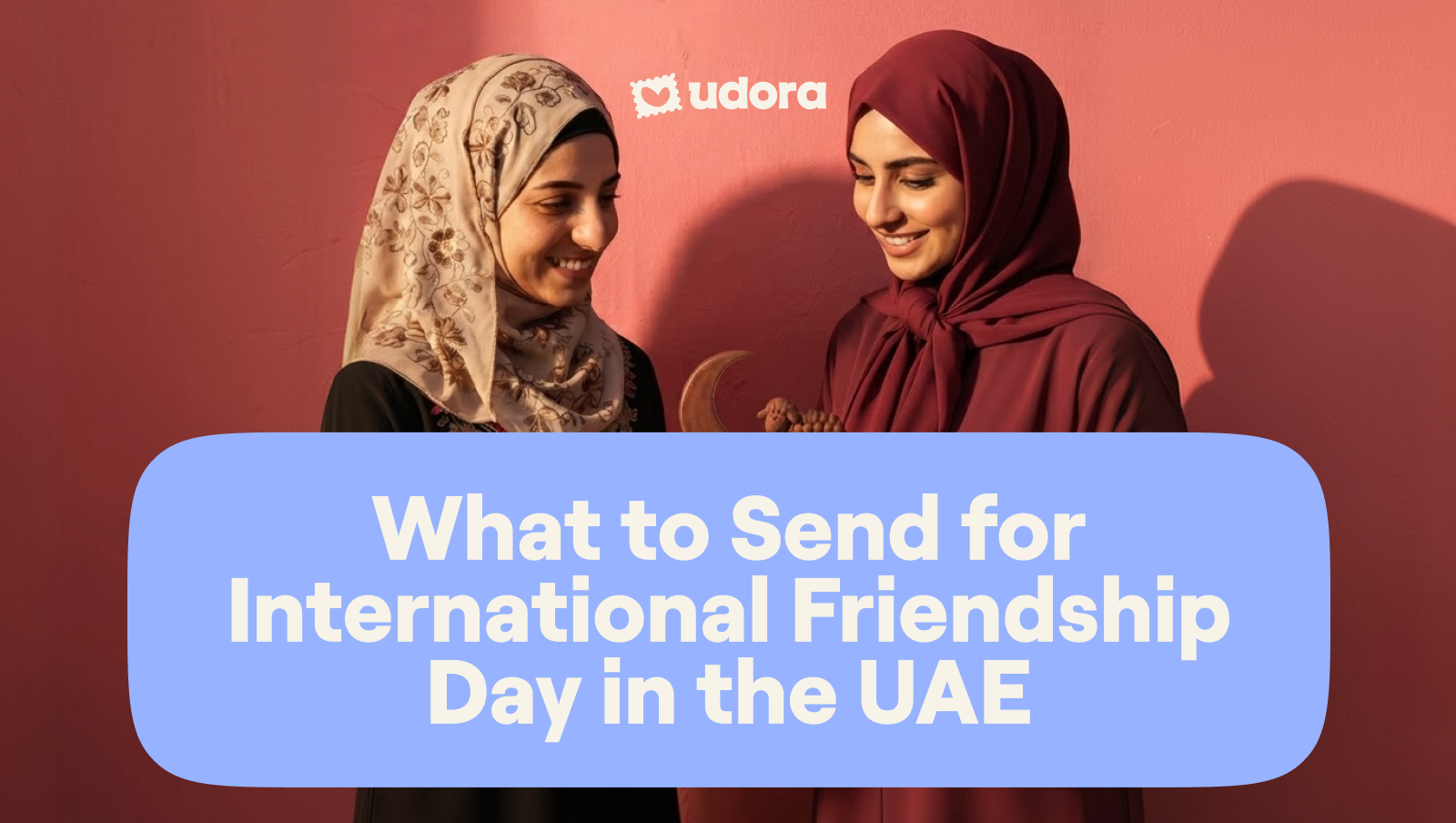 What to Send for International Friendship Day in the UAE